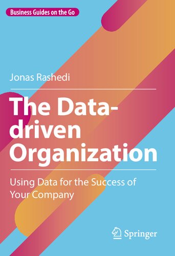The Data-driven Organization: Using Data for the Success of Your Company (PDF/EPUB Version)