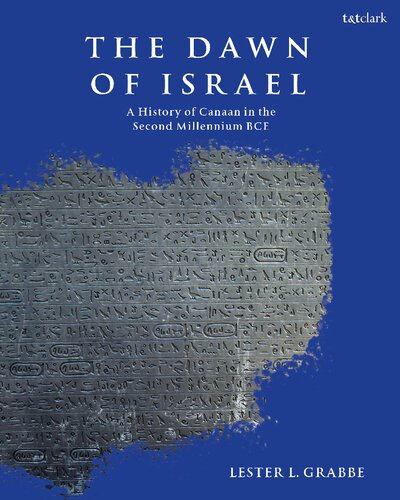 The Dawn of Israel: A History of Canaan in the Second Millennium BCE (PDF/EPUB Version)