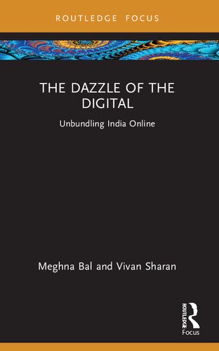 The Dazzle of the Digital: Unbundling India Online (PDF/EPUB Version)