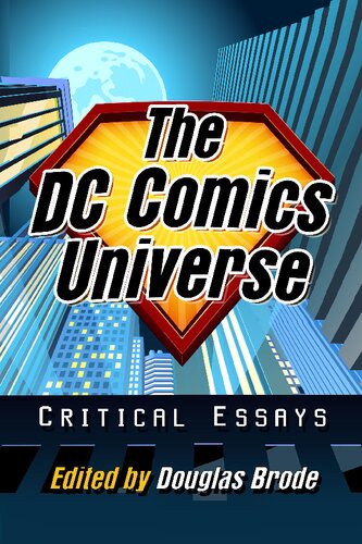 The DC Comics Universe: Critical Essays (PDF/EPUB Version)