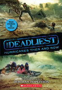 The Deadliest Hurricanes Then and Now (The Deadliest #2, Scholastic Focus) (PDF/EPUB Version)