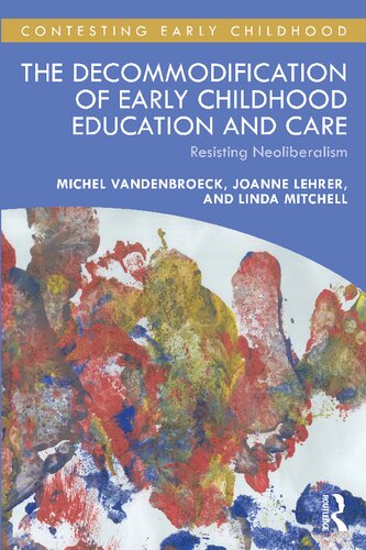 The Decommodification of Early Childhood Education and Care: Resisting Neoliberalism (PDF/EPUB Version)