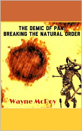 The Demic Of Pan: Breaking The Natural Order (PDF/EPUB Version)