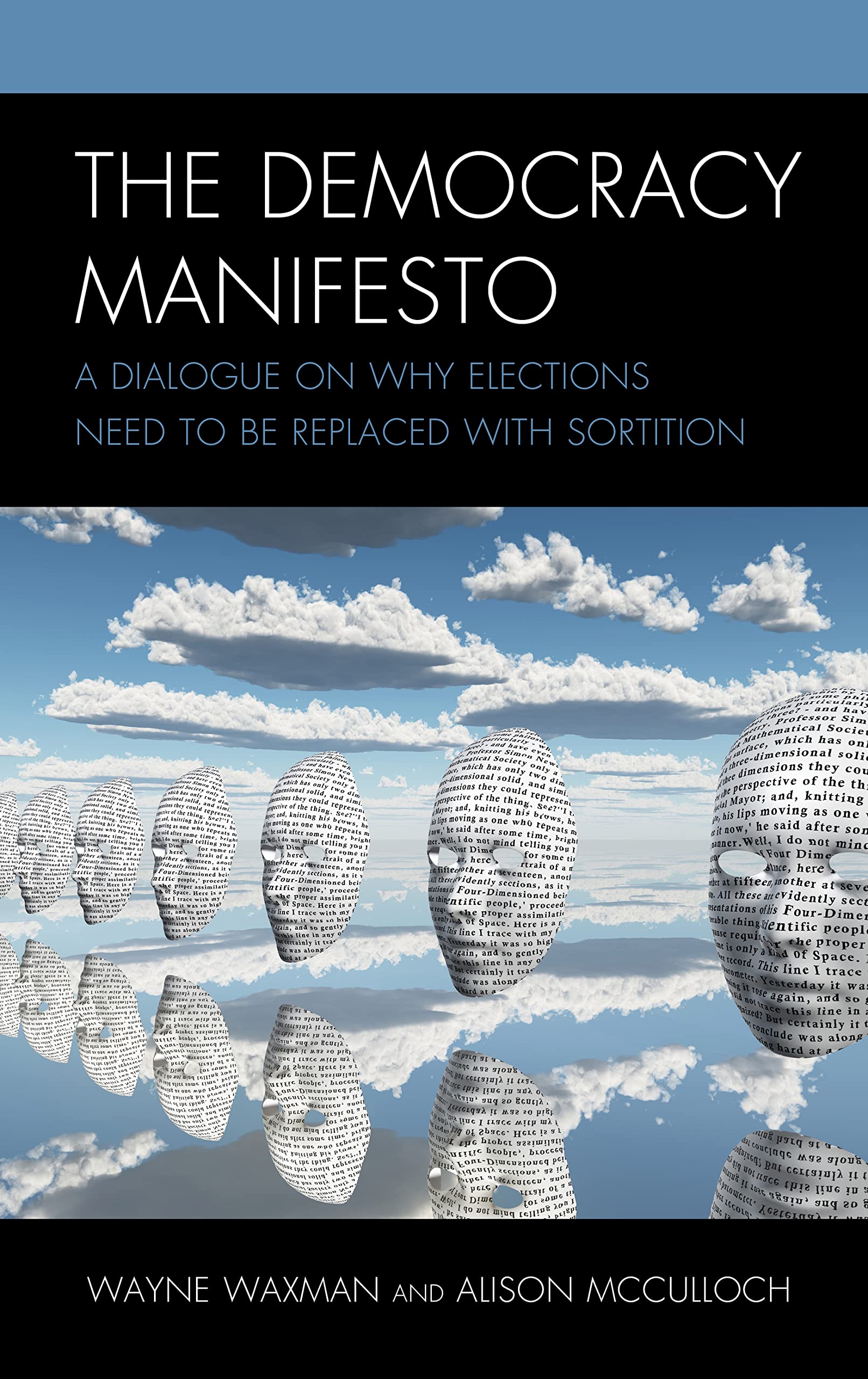 The Democracy Manifesto: A Dialogue on Why Elections Need to be Replaced with Sortition (PDF/EPUB Version)
