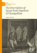 The Description of Egypt from Napoleon to Champollion (PDF/EPUB Version)