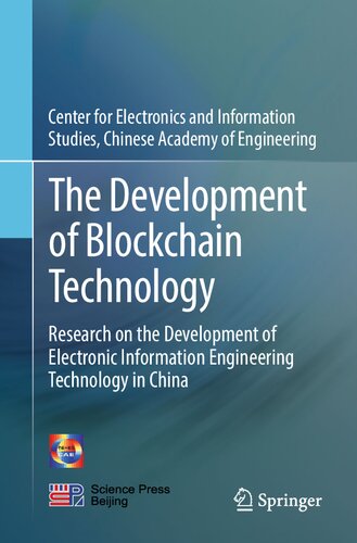 The Development of Blockchain Technology: Research on the Development of Electronic Information Engineering Technology in China (PDF/EPUB Version)