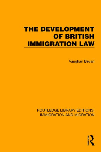 The Development of British Immigration Law (PDF/EPUB Version)