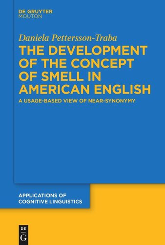 The Development of the Concept of SMELL in American English: A Usage-Based View of Near-Synonymy (PDF/EPUB Version)