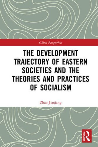 The Development Trajectory of Eastern Societies and the Theories and Practices of Socialism (PDF/EPUB Version)