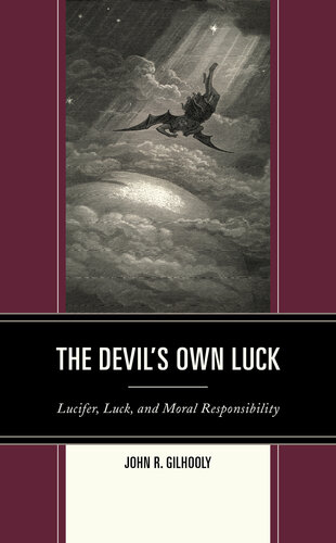 The Devil's Own Luck: Lucifer, Luck, and Moral Responsibility (PDF/EPUB Version)