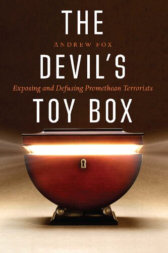 The Devil's Toy Box: Exposing and Defusing Promethean Terrorists (PDF/EPUB Version)
