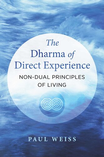 The Dharma of Direct Experience: Non-Dual Principles of Living (PDF/EPUB Version)