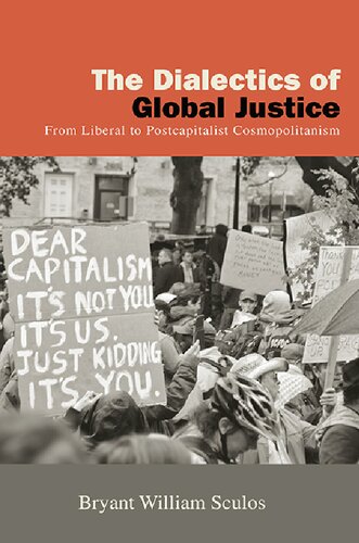 The Dialectics of Global Justice: From Liberal to Postcapitalist Cosmopolitanism (PDF/EPUB Version)