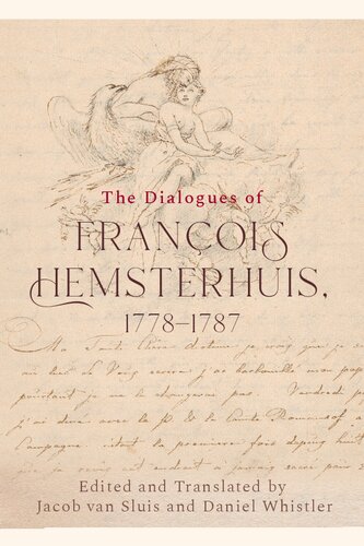 The Dialogues of Francois Hemsterhuis, 1778-1787 (PDF/EPUB Version)