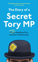 The Diary of a Secret Tory MP (PDF/EPUB Version)