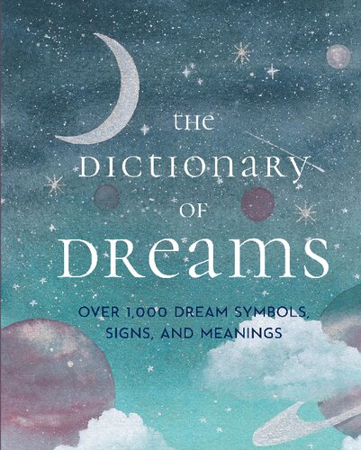the DICTIONARY OF DREAMS : every meaning interpreted. (PDF/EPUB Version)