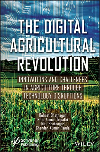 The Digital Agricultural Revolution: Innovations and Challenges in Agriculture through Technology Disruptions (PDF/EPUB Version)