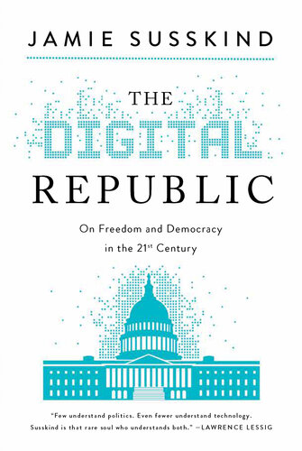 The Digital Republic: On Freedom and Democracy in the 21st Century (PDF/EPUB Version)