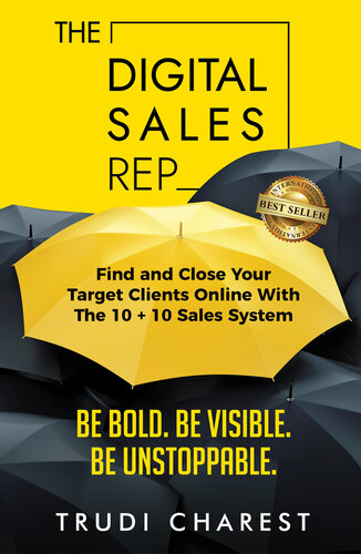 The Digital Sales Rep: Find and Close Your Target Clients Online With The 10 + 10 System (PDF/EPUB Version)