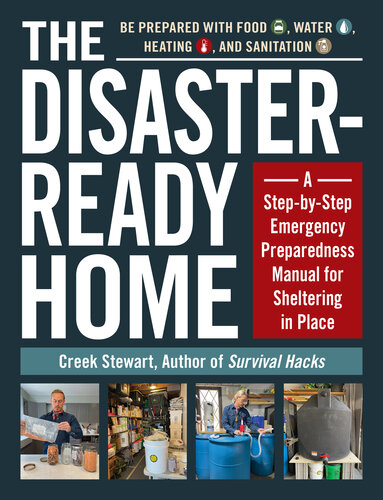 The Disaster-Ready Home: A Step-by-Step Emergency Preparedness Manual for Sheltering in Place (PDF/EPUB Version)