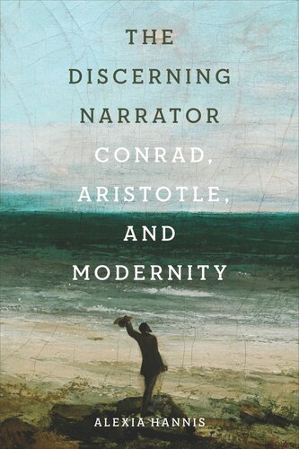 The Discerning Narrator: Conrad, Aristotle, and Modernity (PDF/EPUB Version)