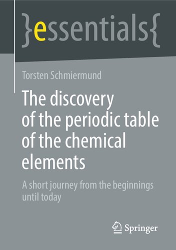 The discovery of the periodic table of the chemical elements: A short journey from the beginnings until today (essentials) (PDF/EPUB Version)