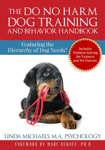 The Do No Harm Dog Training and Behavior Handbook: Featuring the Hierarchy of Dog Needs® (PDF/EPUB Version)