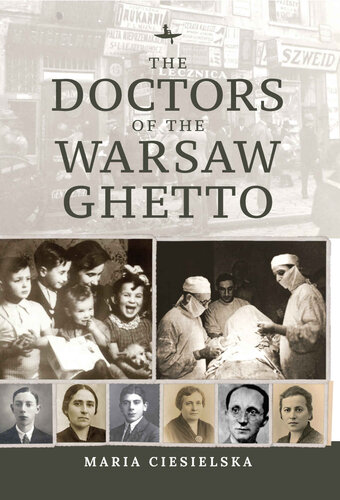 The Doctors of the Warsaw Ghetto (PDF/EPUB Version)