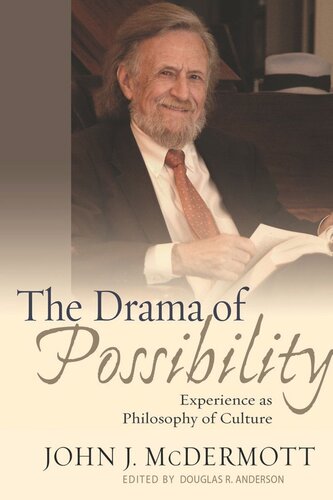 The Drama of Possibility: Experience as Philosophy of Culture (PDF/EPUB Version)