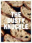 The Dusty Knuckle: Seriously Good Bread, Knockout Sandwiches and Everything In Between (PDF/EPUB Version)