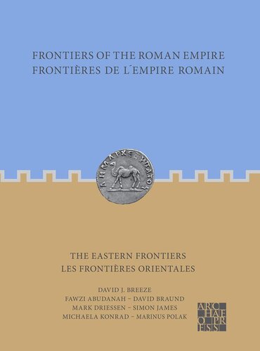 The Eastern Frontiers / Les Frontieres Orientales (Frontiers of the Roman Empire / Frontierele de I'Empire Roman) (PDF/EPUB Version)