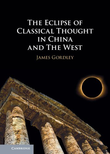 The Eclipse of Classical Thought in China and The West (PDF/EPUB Version)