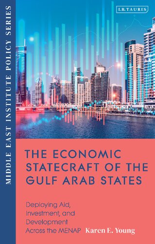 The Economic Statecraft of the Gulf Arab States: Deploying Aid, Investment and Development Across the MENAP (PDF/EPUB Version)