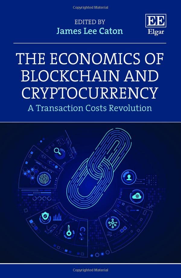 The Economics of Blockchain and Cryptocurrency: A Transaction Costs Revolution (PDF/EPUB Version)