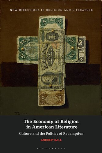 The Economy of Religion in American Literature: Culture and the Politics of Redemption (PDF/EPUB Version)