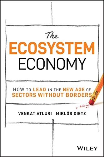 The Ecosystem Economy: How to Lead in the New Age of Sectors Without Borders (PDF/EPUB Version)