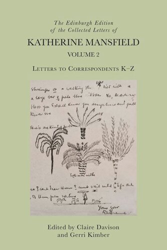 The Edinburgh Edition of the Collected Letters of Katherine Mansfield, Volume 2: Letters to Correspondents K – Z (PDF/EPUB Version)