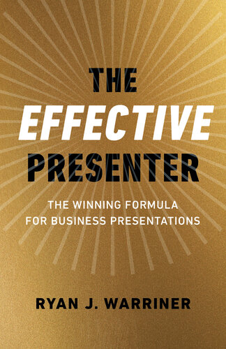 The Effective Presenter: The Winning Formula for Business Presentations (PDF/EPUB Version)