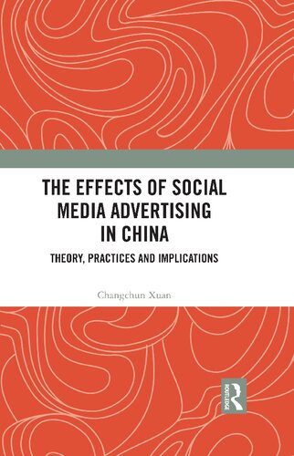 The Effects of Social Media Advertising in China: Theory, Practices and Implications (PDF/EPUB Version)