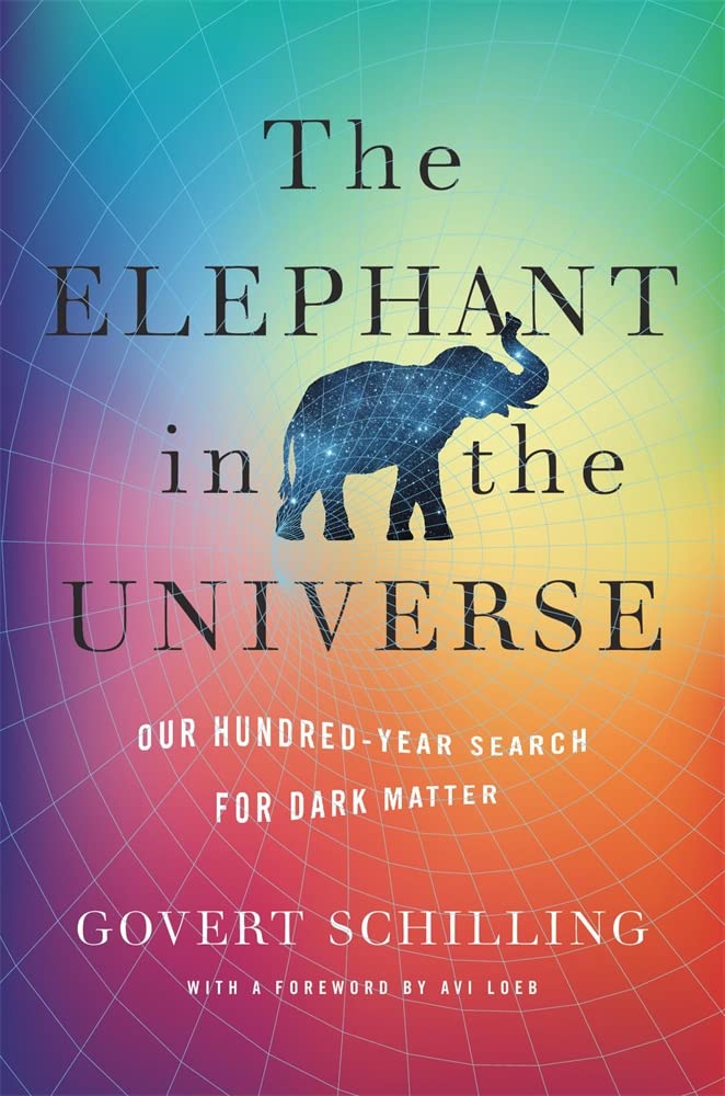 The Elephant in the Universe: Our Hundred-Year Search for Dark Matter (PDF/EPUB Version)