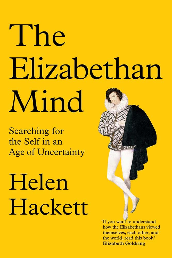 The Elizabethan Mind: Searching for the Self in an Age of Uncertainty (PDF/EPUB Version)