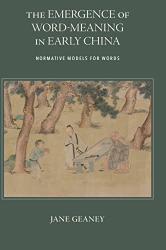 The Emergence of Word-Meaning in Early China: Normative Models for Words (PDF/EPUB Version)