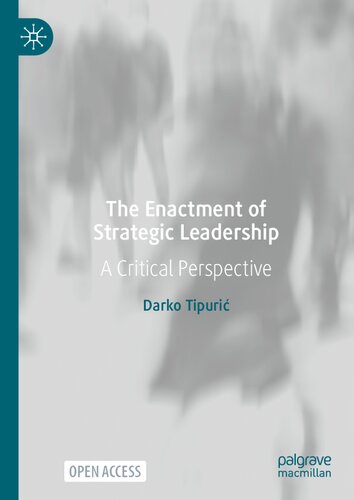 The Enactment of Strategic Leadership: A Critical Perspective (PDF/EPUB Version)