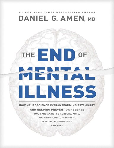 The end of mental Illness and psychiatry and its transforming by Neuroscience mood and anxiety disorder by Daniel Amen (PDF/EPUB Version)