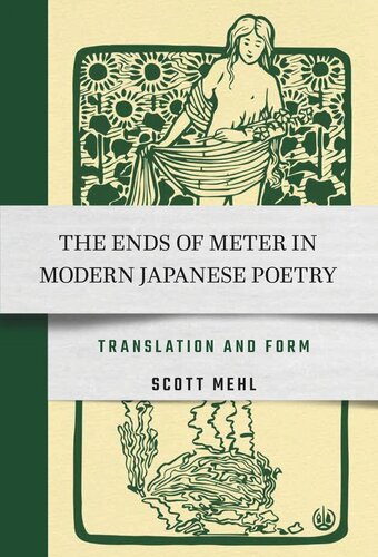 The Ends of Meter in Modern Japanese Poetry: Translation and Form (PDF/EPUB Version)