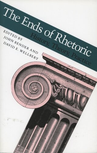 The Ends of Rhetoric: History, Theory, Practice (PDF/EPUB Version)
