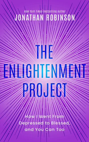 The Enlightenment Project: How I Went From Depressed to Blessed, and You Can Too (PDF/EPUB Version)