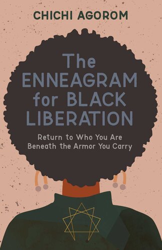 The Enneagram for Black Liberation: Return to Who You Are Beneath the Armor You Carry (PDF/EPUB Version)