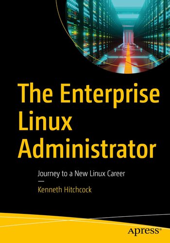The Enterprise Linux Administrator: Journey to a New Linux Career (PDF/EPUB Version)