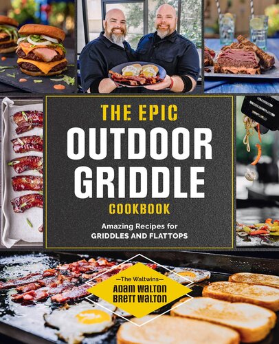 The Epic Outdoor Griddle Cookbook: Amazing Recipes for Griddles and Flattops (PDF/EPUB Version)